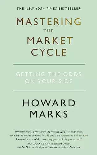 Mastering The Market Cycle: Getting the odds on your side